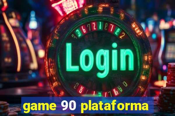 game 90 plataforma